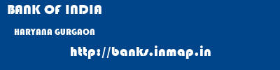 BANK OF INDIA  HARYANA GURGAON    banks information 